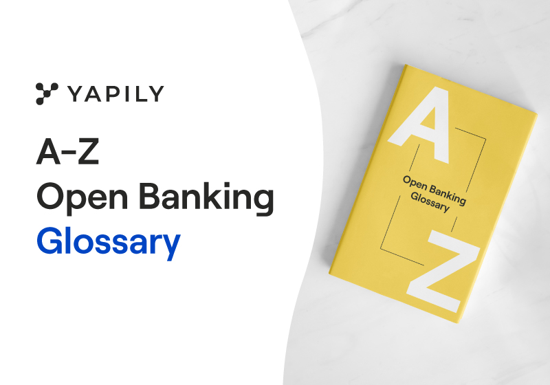 Glossary of open banking terms to help understand acronyms and jargons when navigating the open banking marketplace.