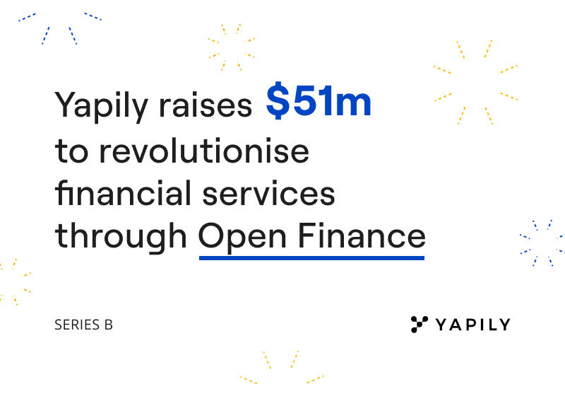 Yapily, the leading open banking infrastructure provider, today announces the first closing of its $51m Series B funding round (second closing subject to regulatory approvals), taking its total investment to date to $69m. 